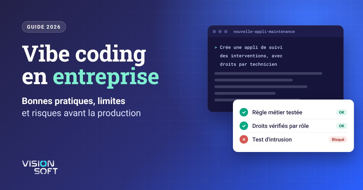 Vibe coding en entreprise : bonnes pratiques, limites et risques avant la production